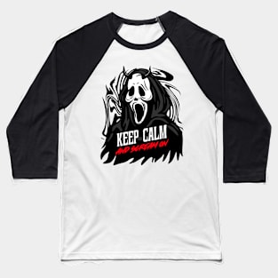 Keep Calm and Scream On Baseball T-Shirt